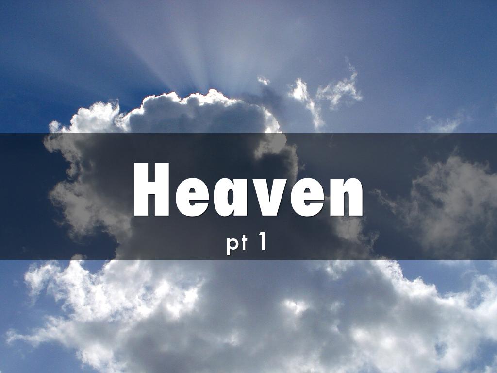 Heaven - pt 1