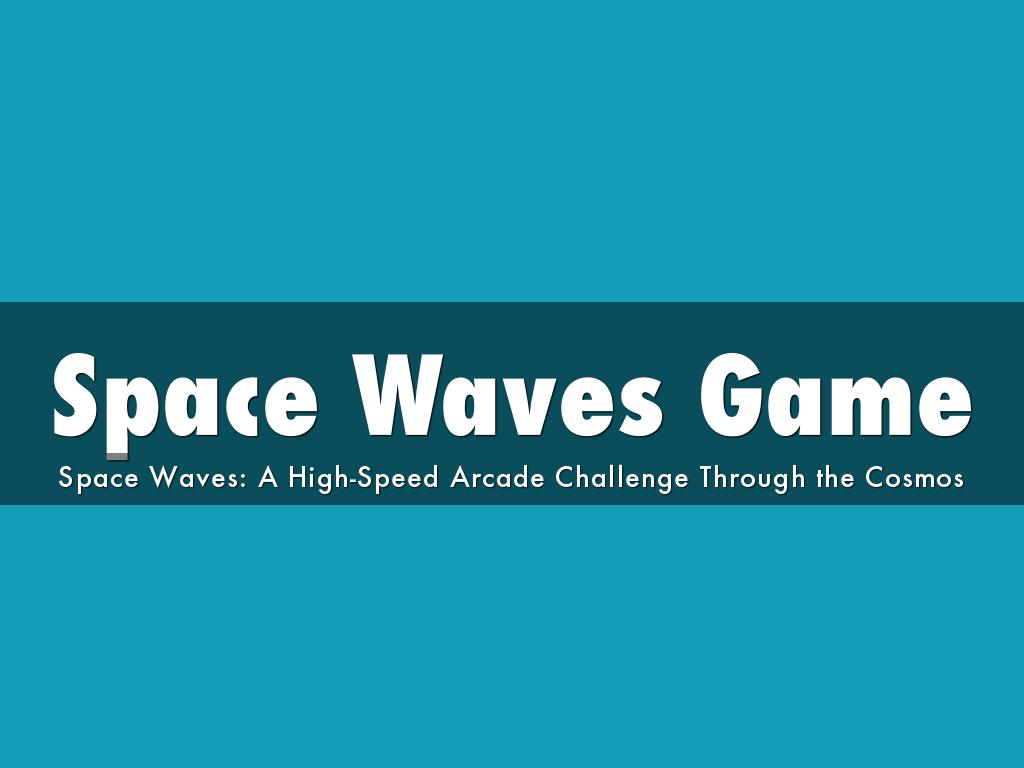 Space Waves Game