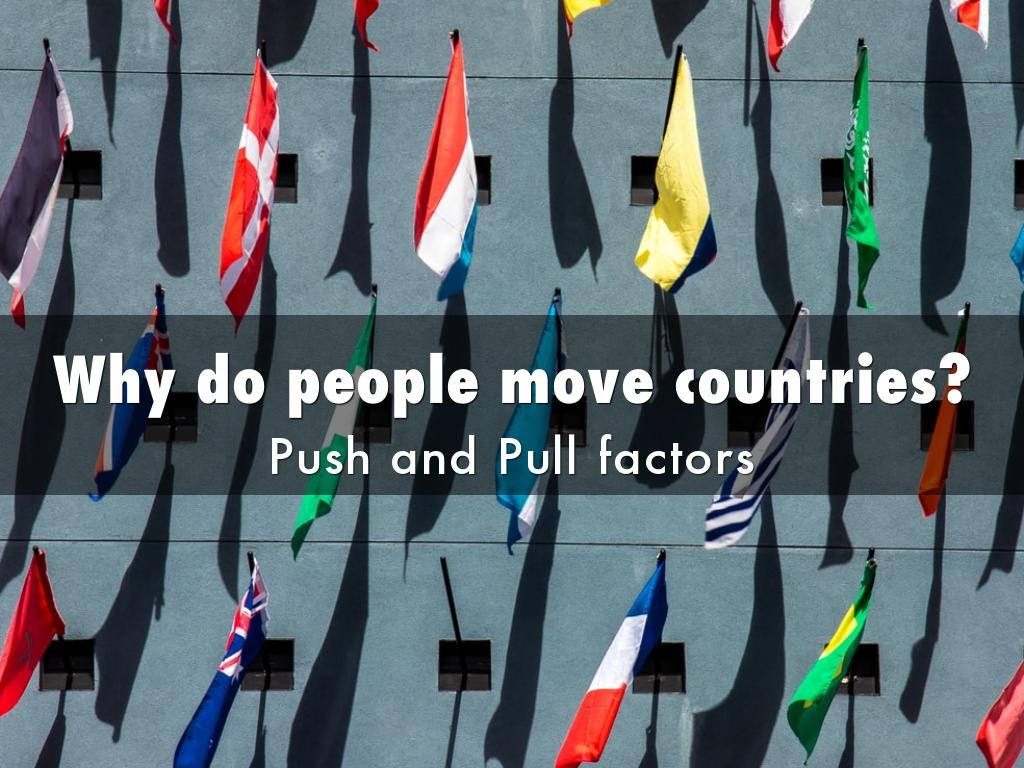 Immigration factors push and pull