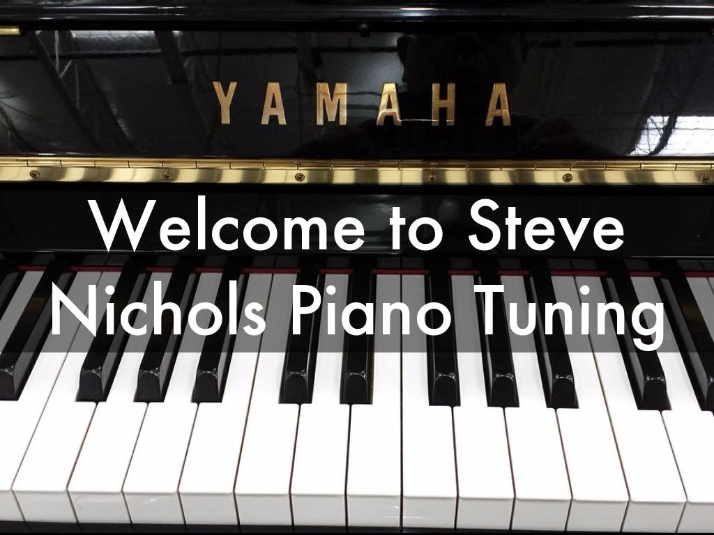 Steve Nichols Piano Tuning Presentation