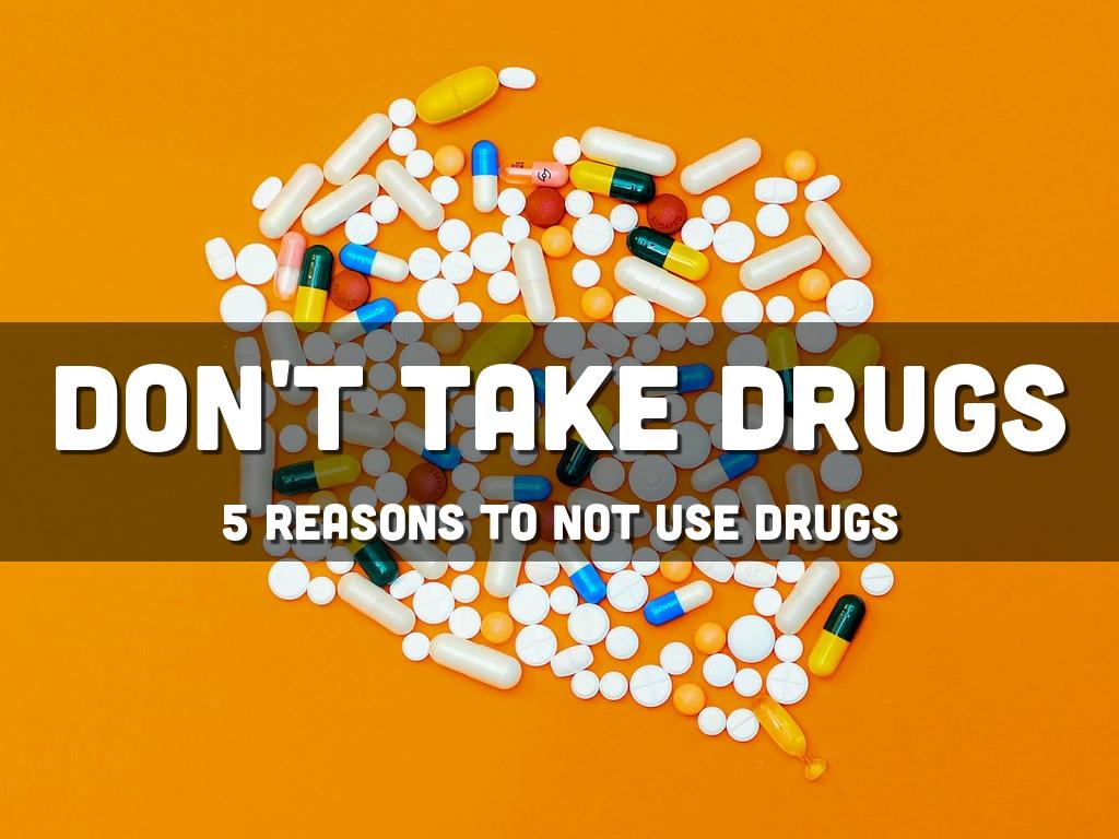 Don't Take Drugs