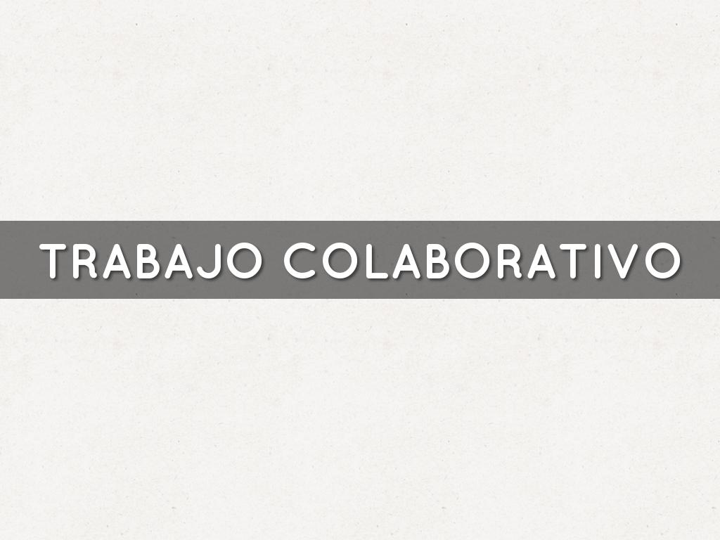 TRABAJO COLABORATIVO
