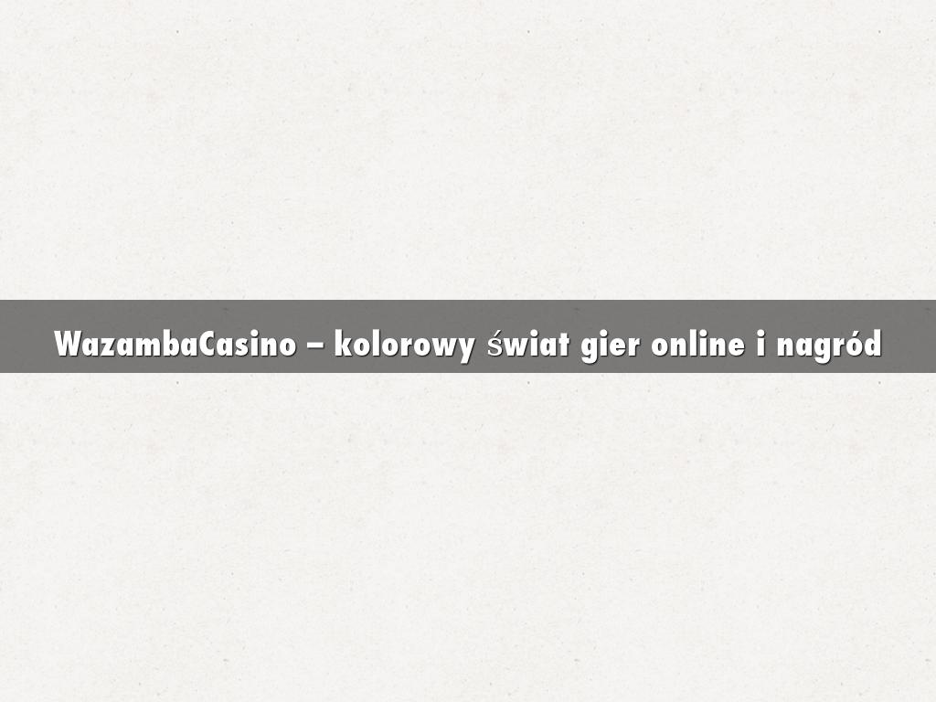 WazambaCasino – kolorowy świat gier online i nagród