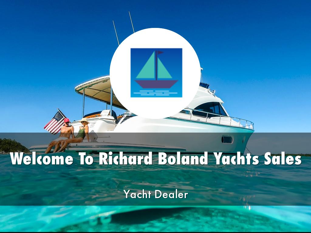 Richard Boland Yachts Sales Presentation