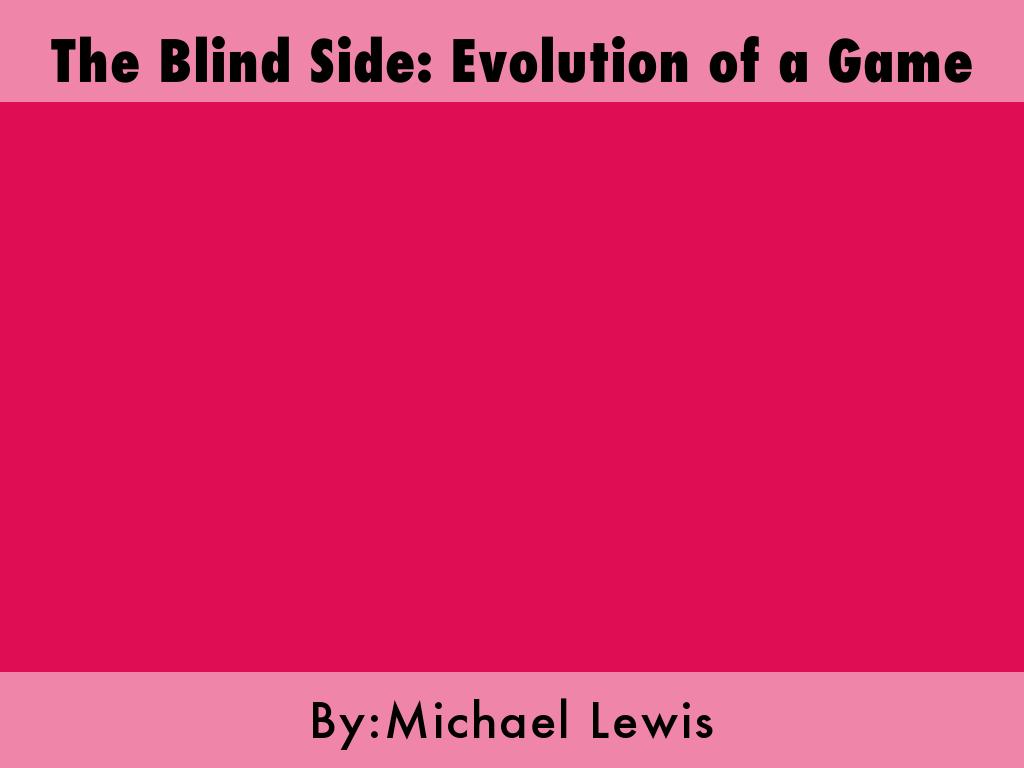 The Blind Side: Evolution of a Game