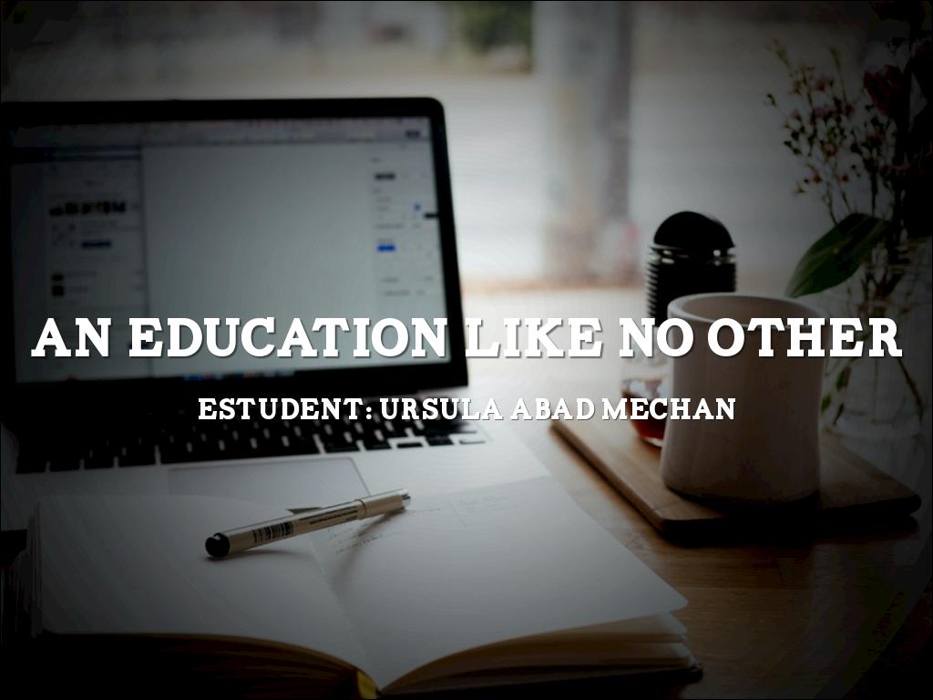 An Education Like No Other