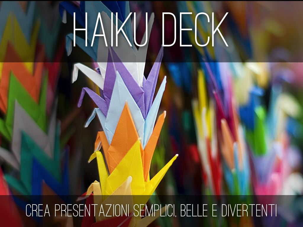 Che cos'Ã¨ Haiku Deck?