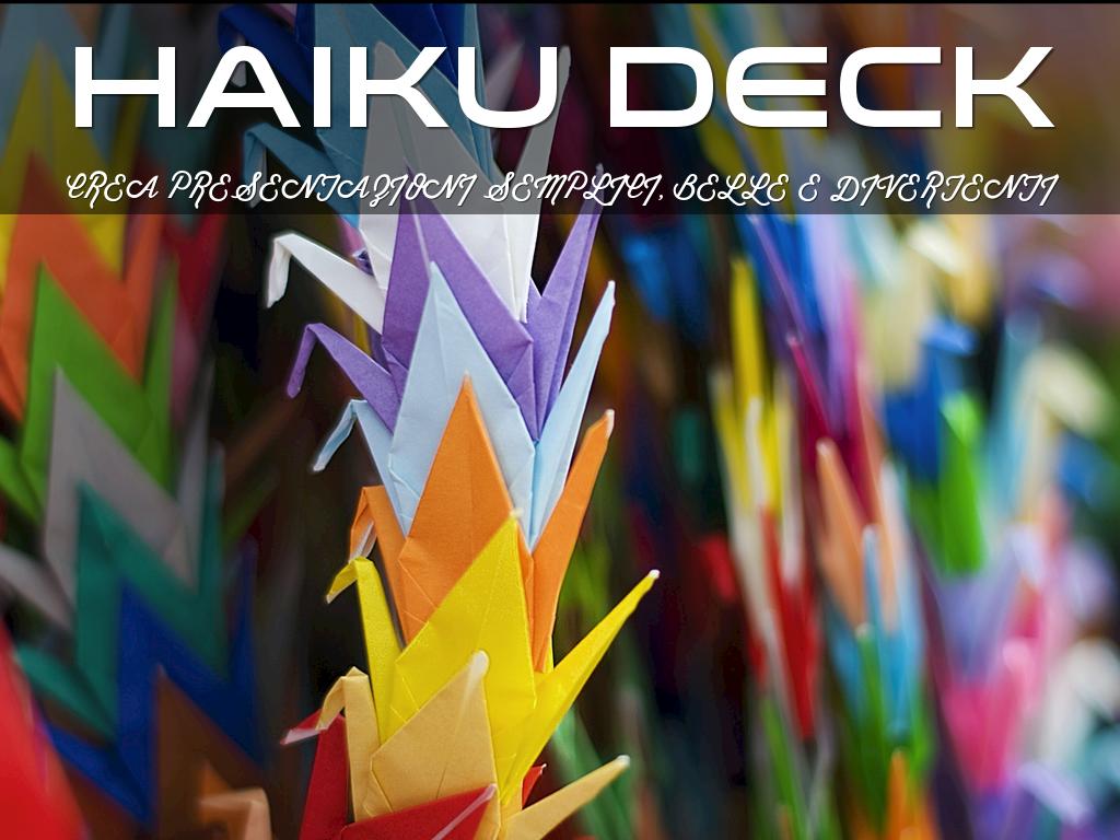 Che cos'è Haiku Deck?
