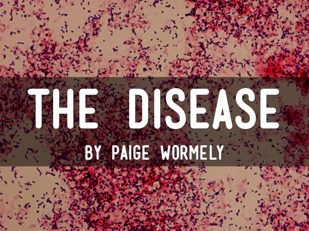 The Disease