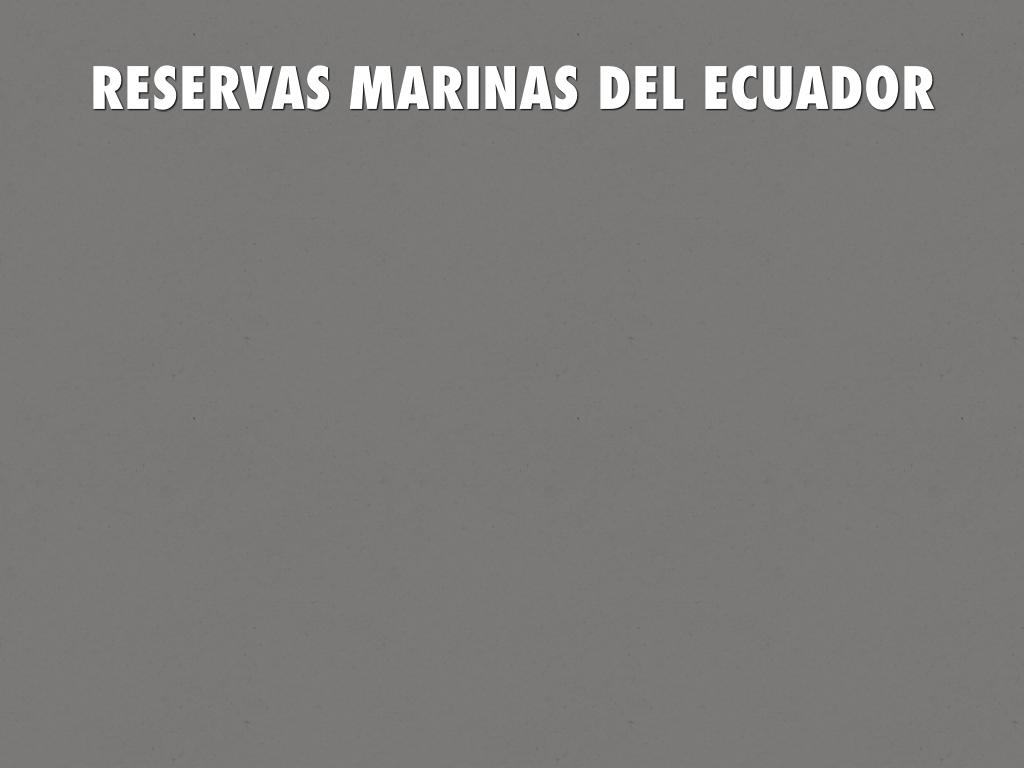 RESERVAS MARINAS DEL ECUADOR