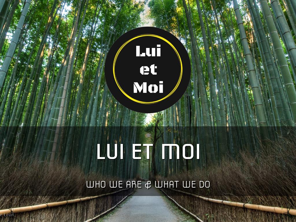 Lui Et Moi :: Public Manifesto