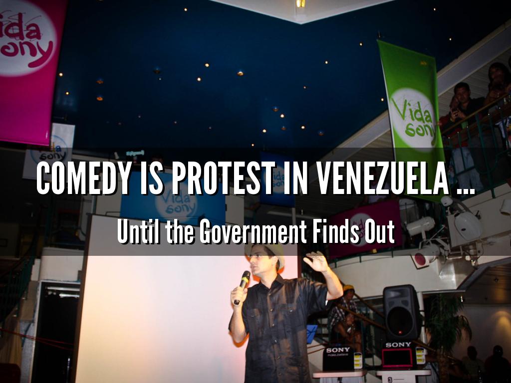Comedy is Protest in Venezuela ...