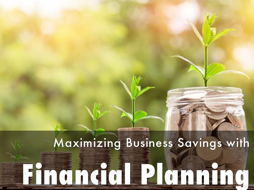 Maximizing Business Savings with Financial Planning
