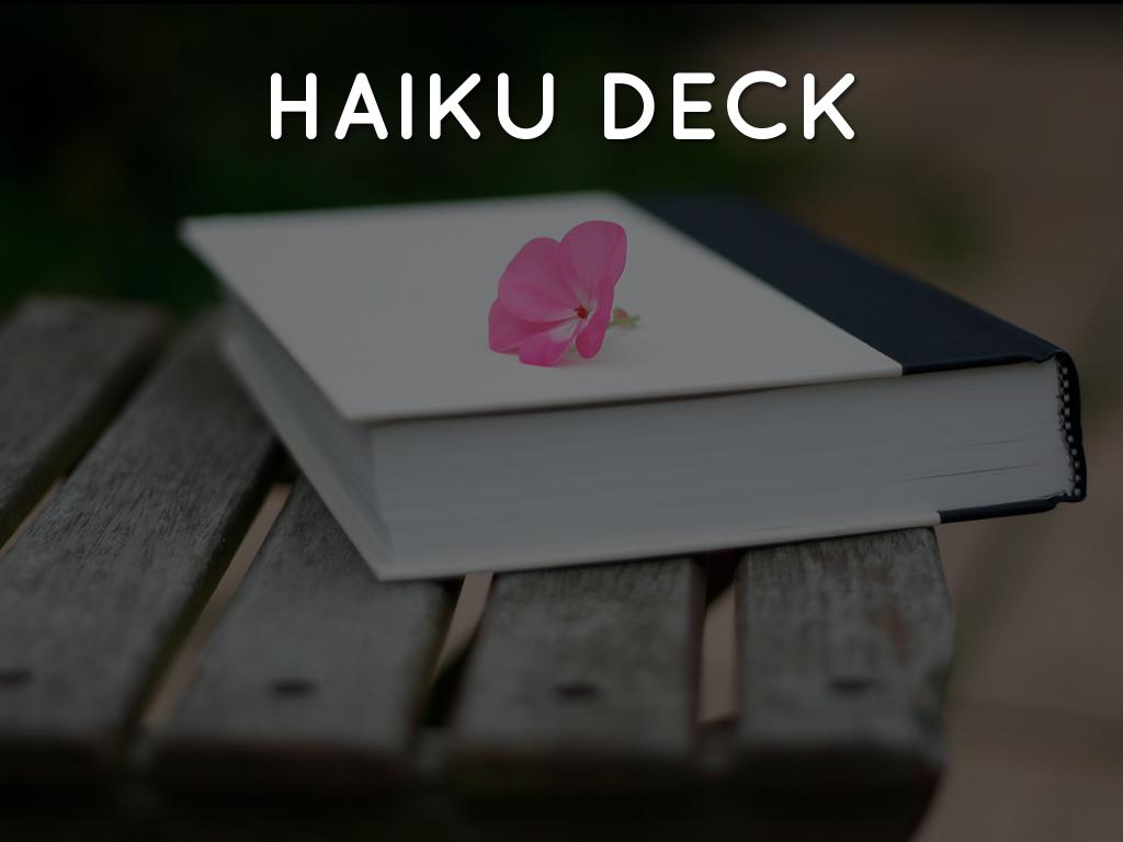 Haiku Deck In Action