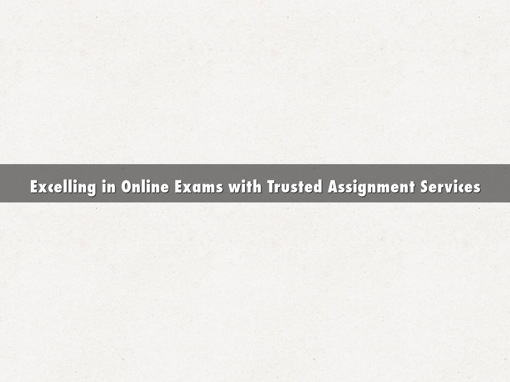 Excelling in Online Exams with Trusted Assignment Services