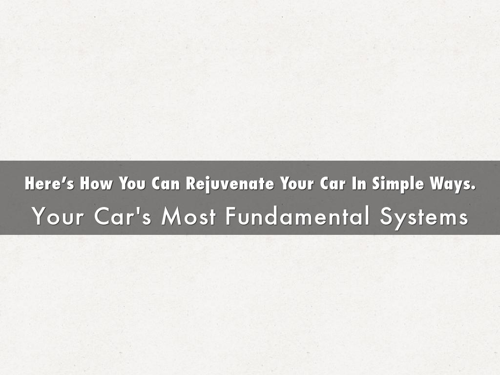Here’s How You Can Rejuvenate Your Car In Simple Ways.
