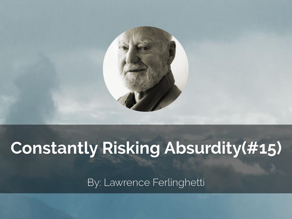 Constantly Risking Absurdity(#15)