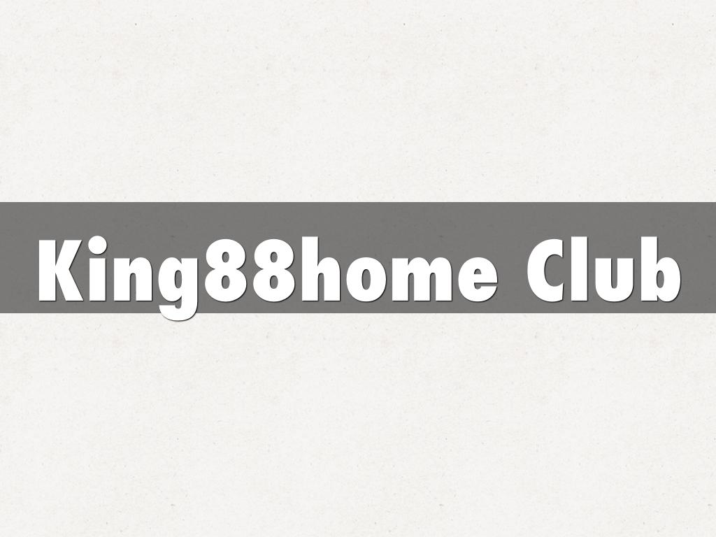 King88home Club