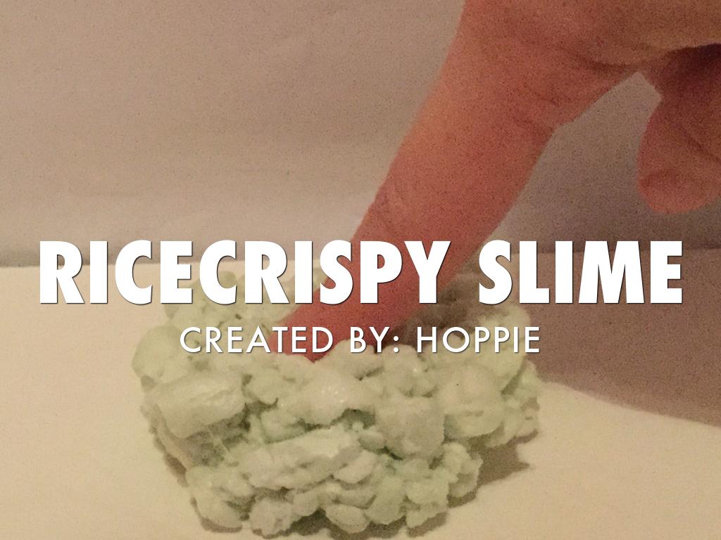 Rice Crispy Slime