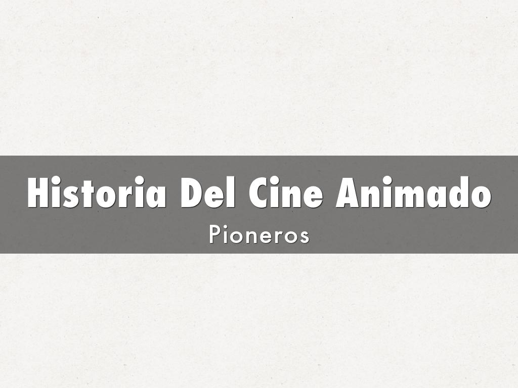 Historia Del Cine Animado