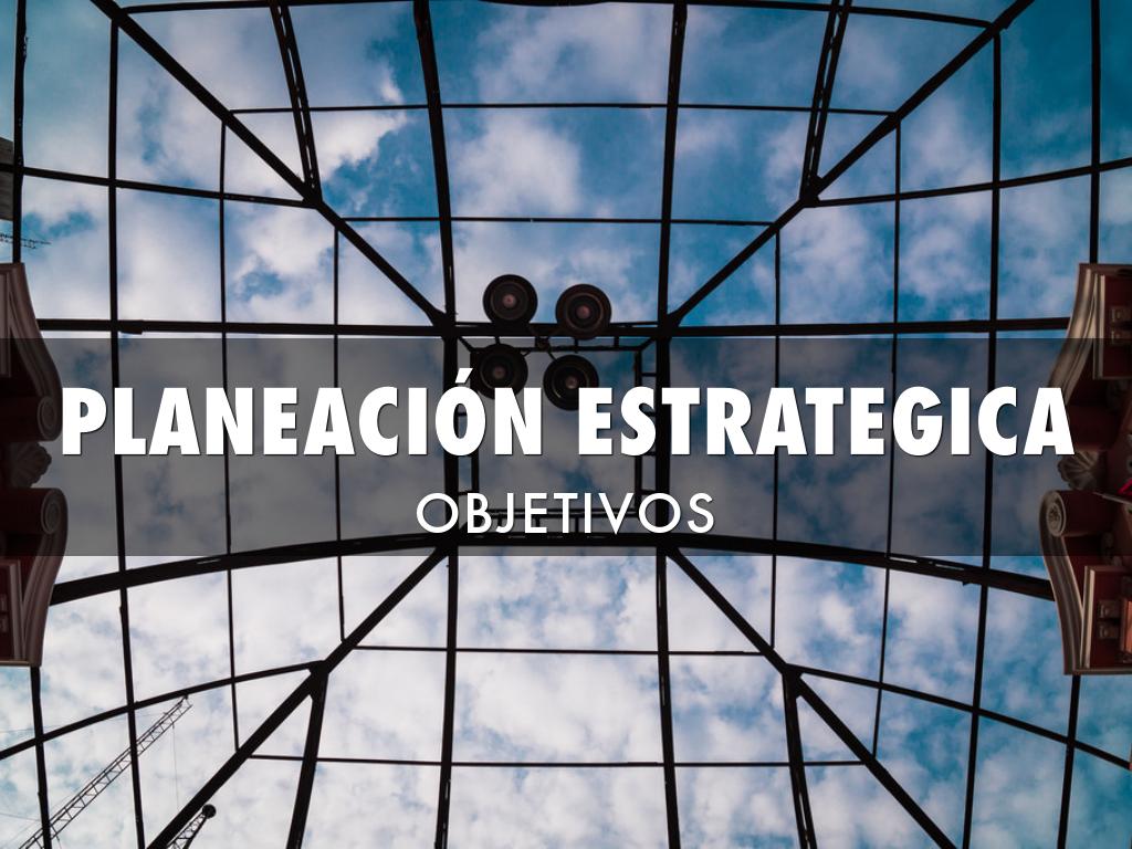 Planeación estratégica 