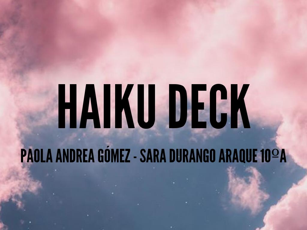 Haiku deck