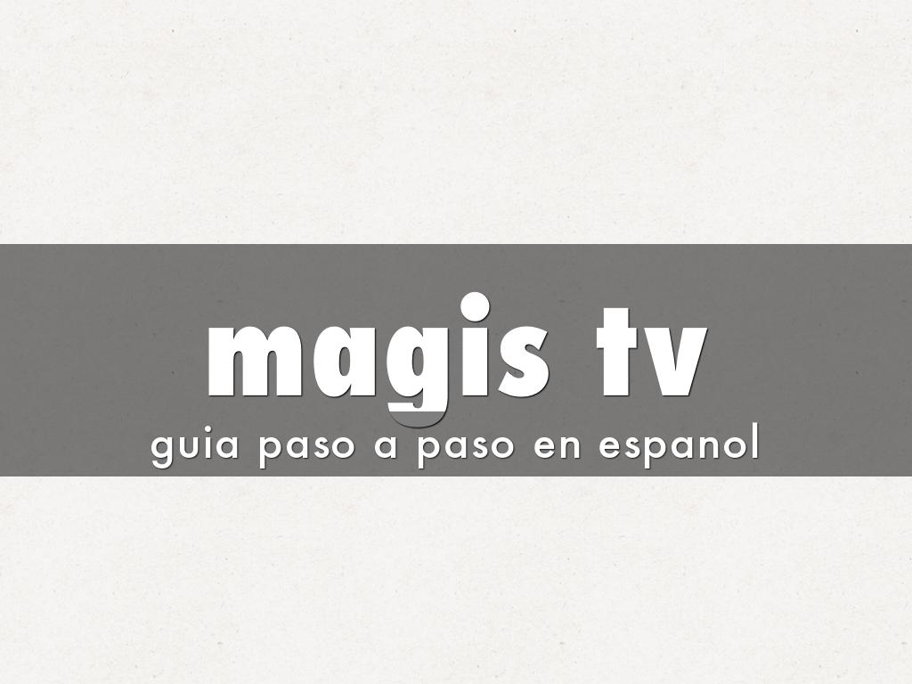 Magis TV: Guía en Español — Descarga, Instalación y Solución de Errores