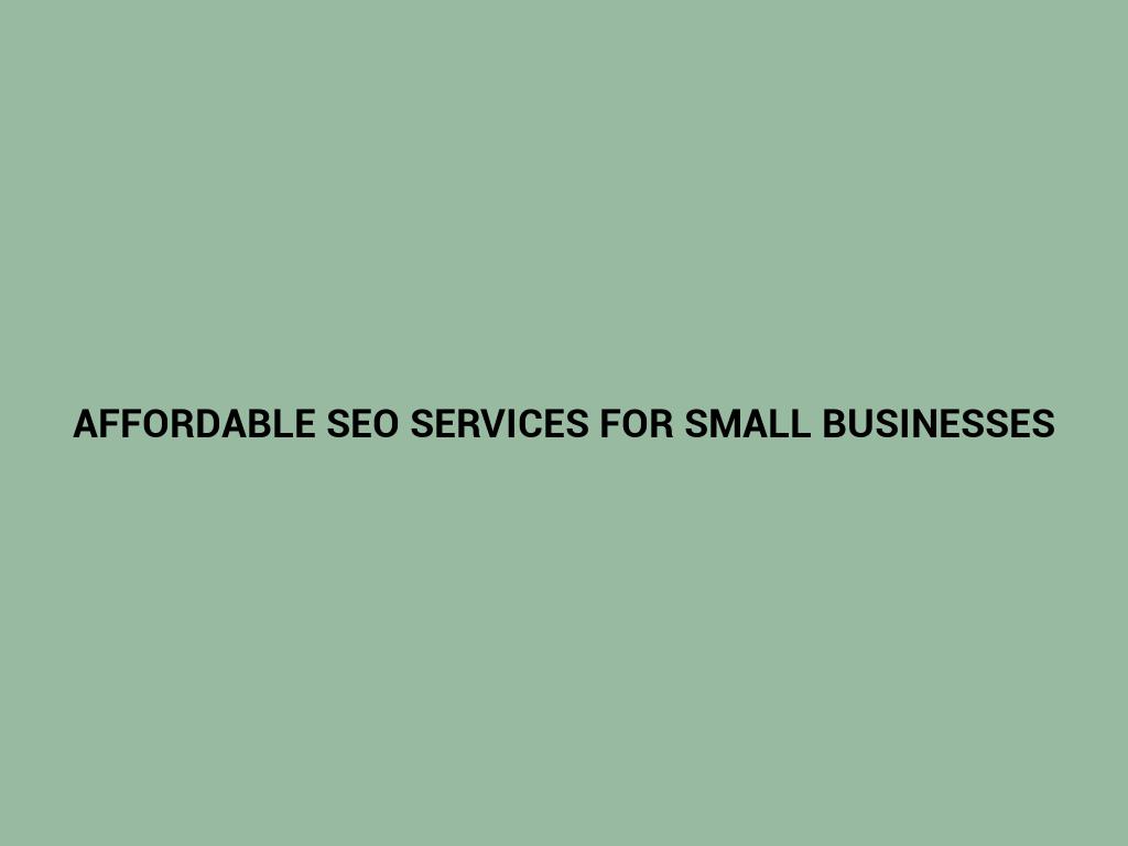 Affordable SEO Services for Small Businesses by Umair