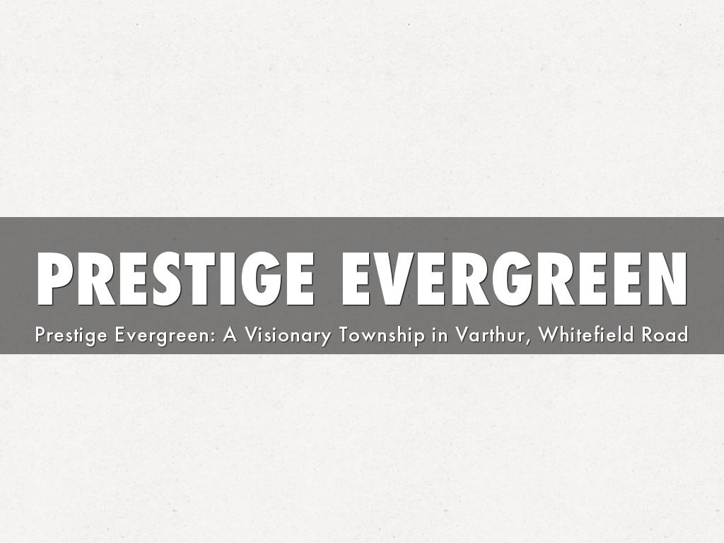 PRESTIGE EVERGREEN