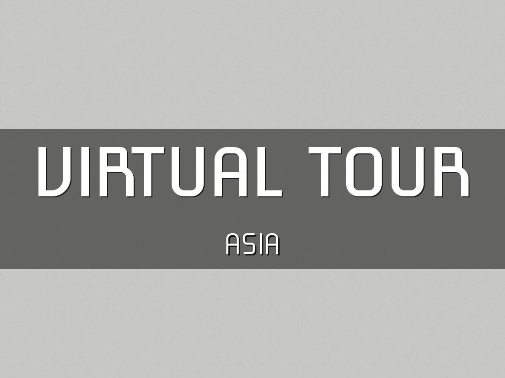 Virtual Tour Of Asia
