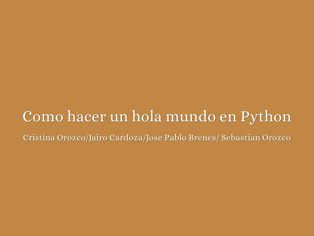 Como hacer un hola mundo en Python