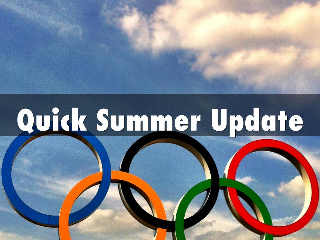 Quick Summer Update