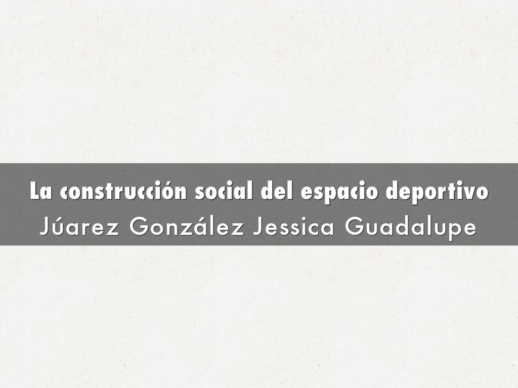 La construcción social del espacio deportivo