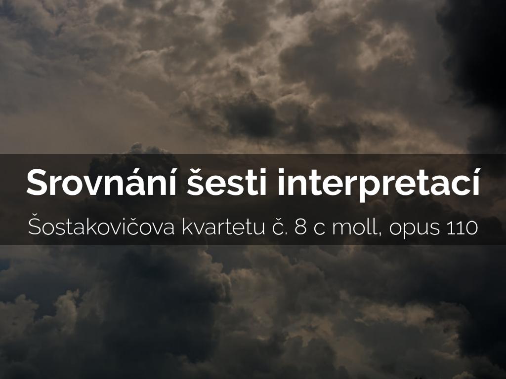 Srovnání šesti interpretací Šostakovičova 8. kvartetu