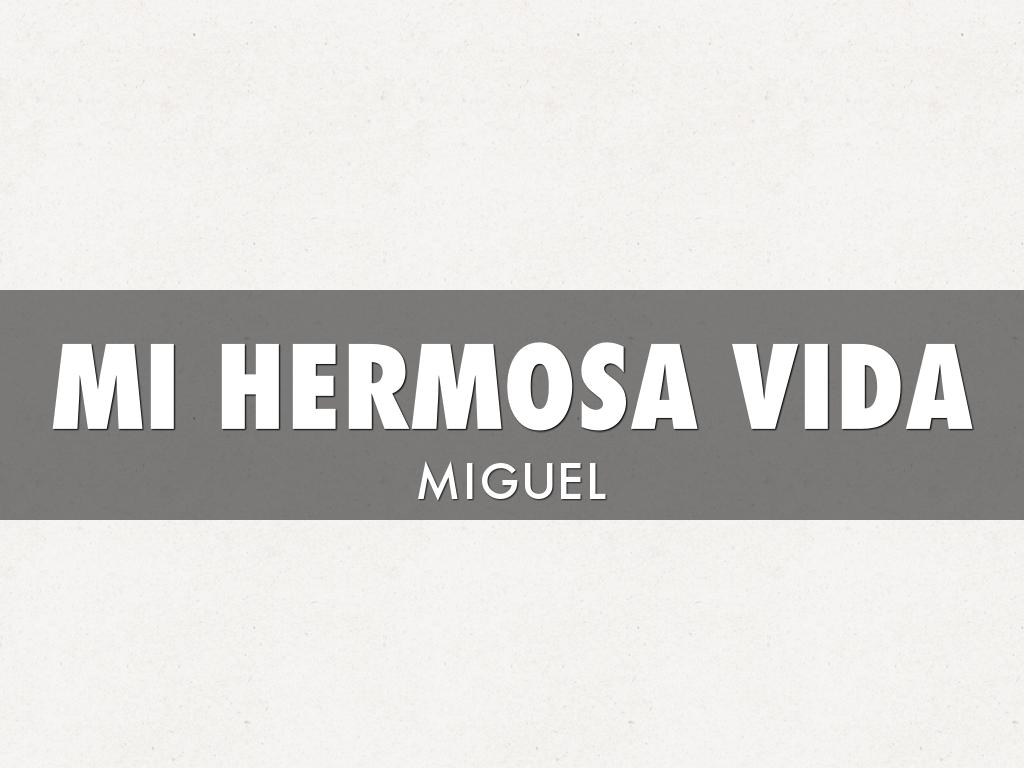 MI HERMOSA VIDA