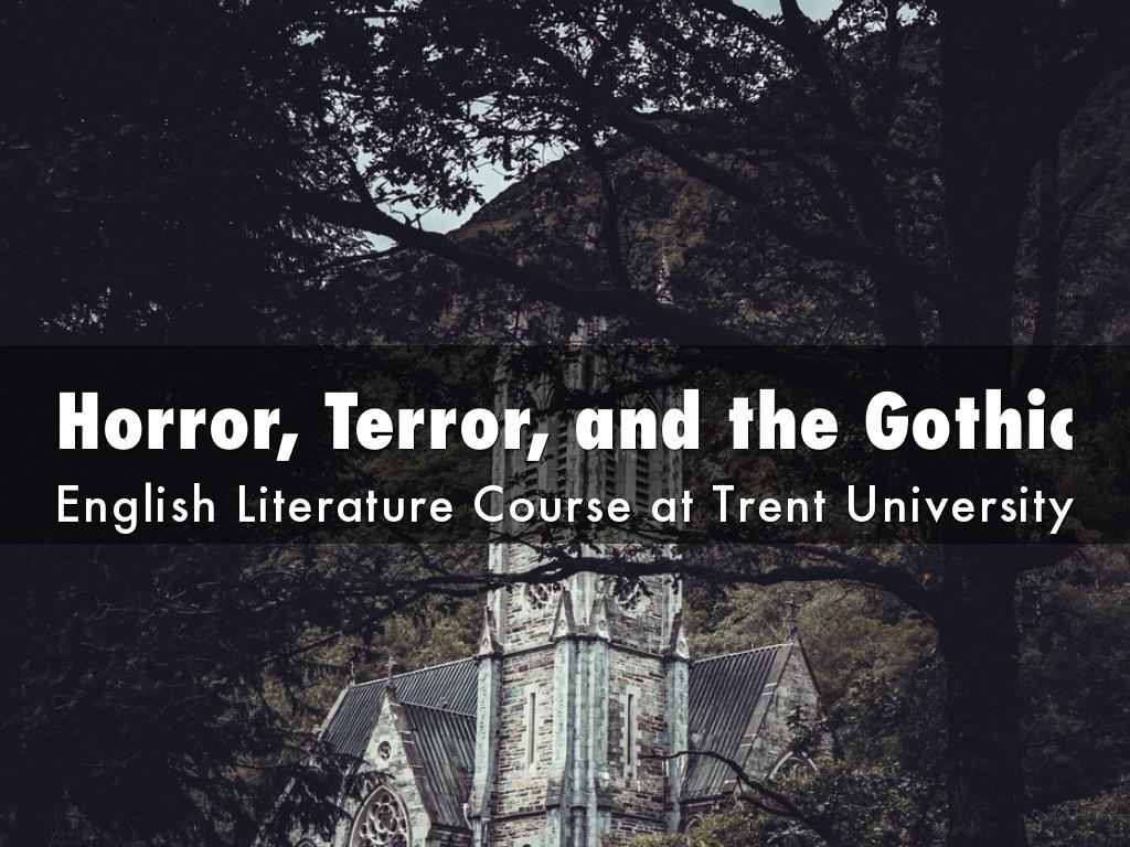 Horror, Terror, and the Gothic