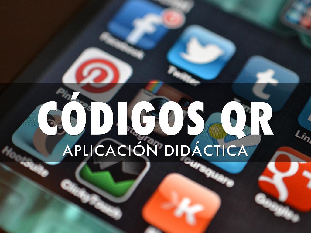 CÓDIGOS QR Y SU APLICACIÓN DIDÁCTICA 