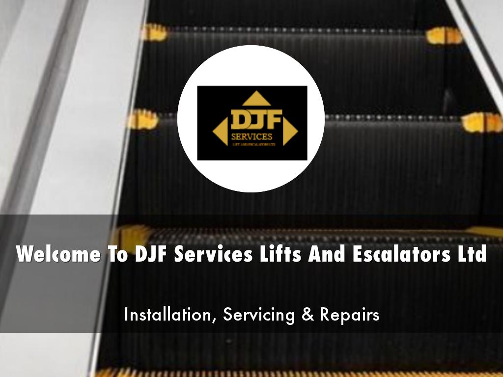 DJF Services Lifts And Escalators Ltd Presentation