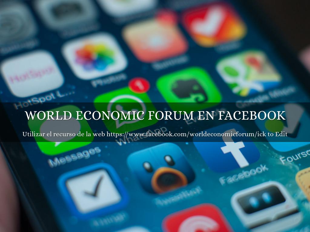 WORLD ECONOMIC FORUM EN FACEBOOK