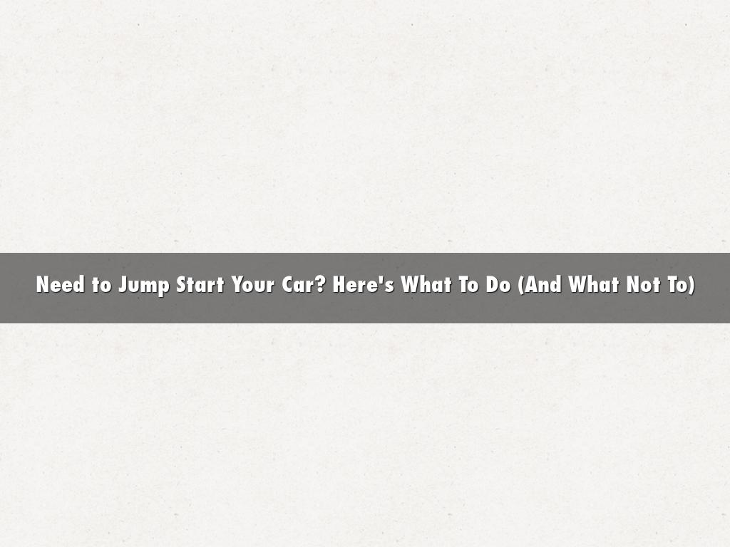 Need to Jump Start Your Car? Here's What To Do (And What Not To)