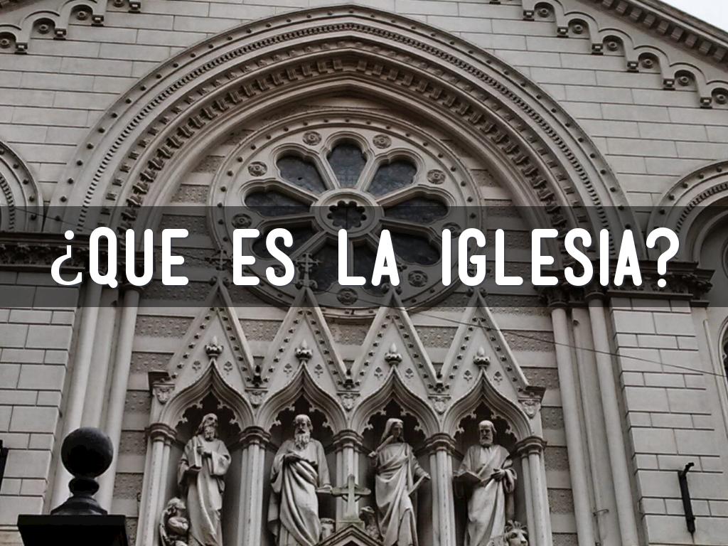 ¿que es la iglesia?