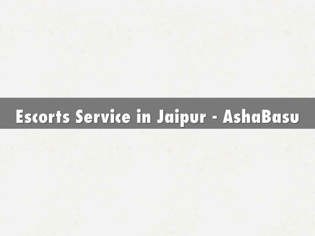 Escorts Service in Jaipur - AshaBasu