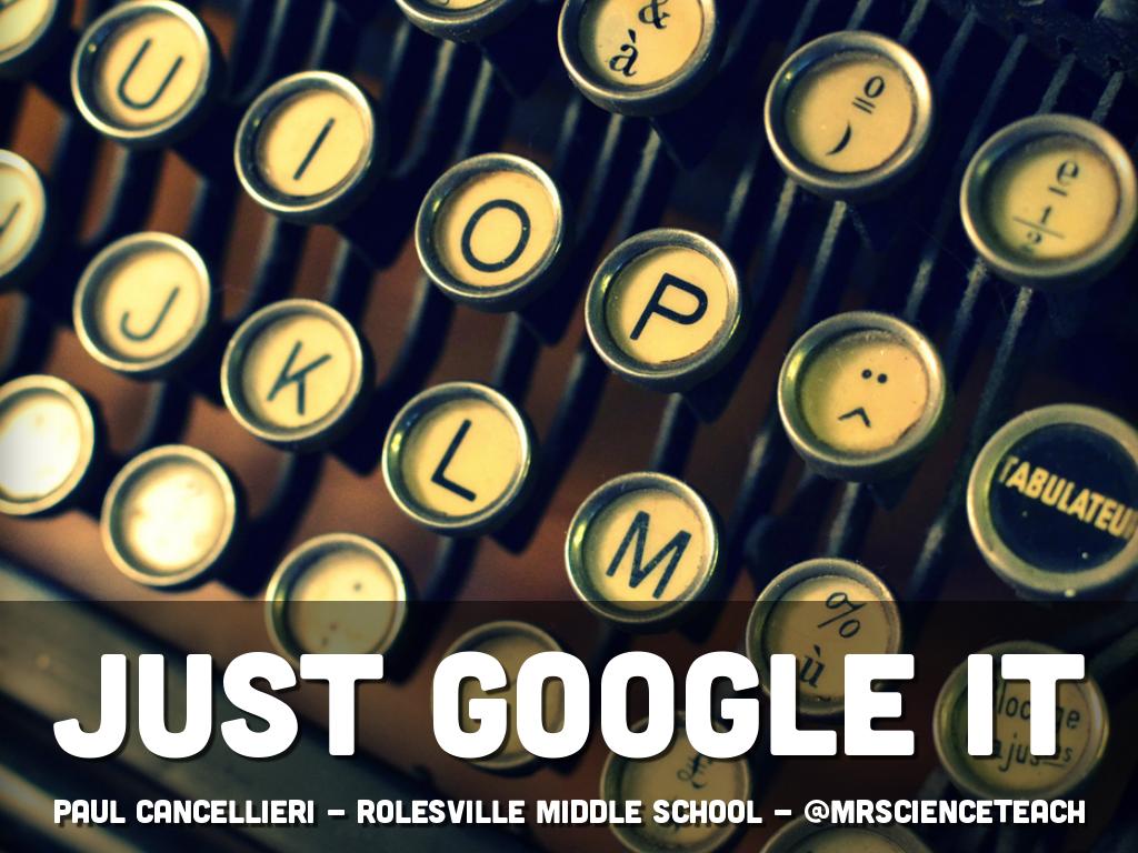 Just Google It