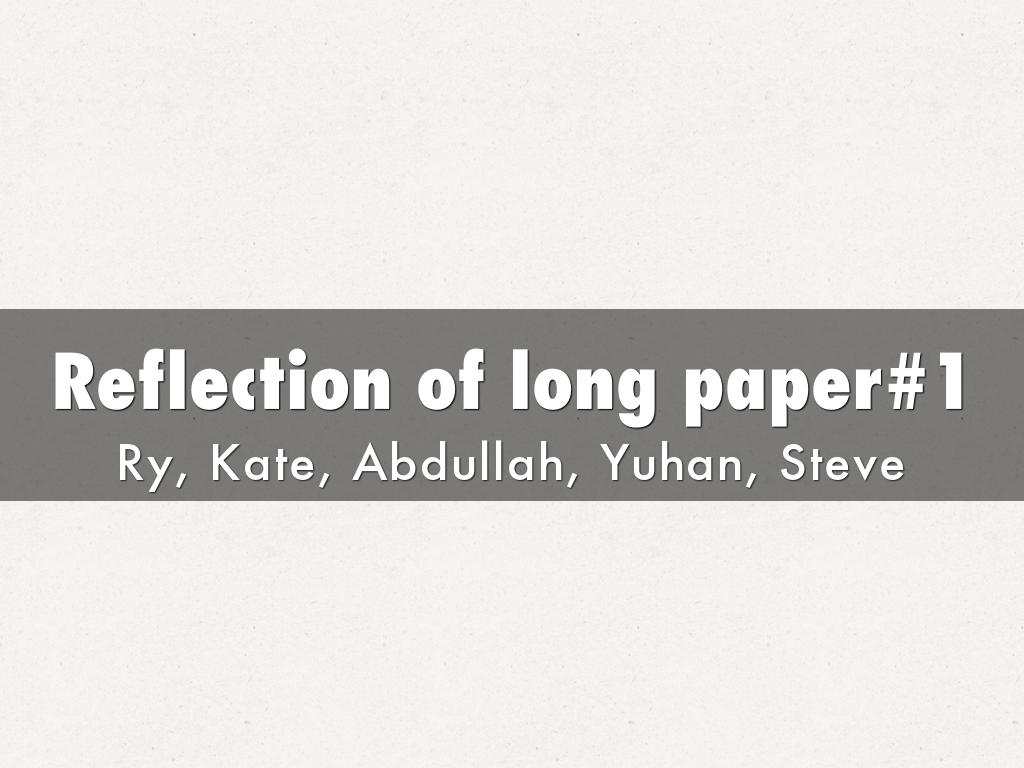 Reflection of long paper#1