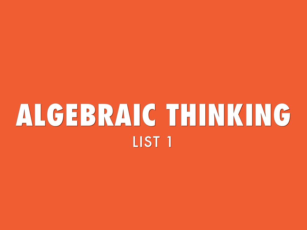 Algebraic Thinking List 1